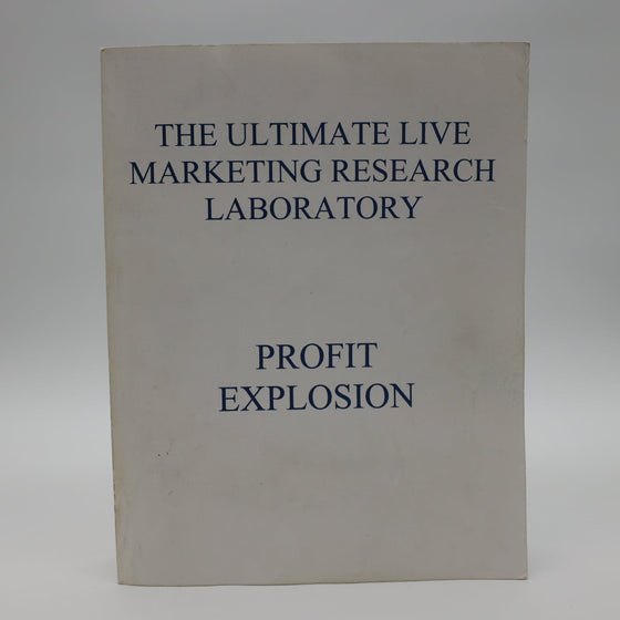The Ultimate Live Marketing Research Laboratory Profit Explosion - Copyright 2000