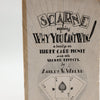 Scarne Explains Why You Can't Win A Treatise On Three Card Monte and It's Sucker Effects by Audley C. Walsh