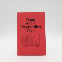  Magic with a Copper/Silver Coin by Jerry Mentzer - Copyright 1988