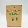 A Conjuring Melange by Stanley Collins - Copyright 1947