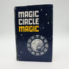 Magic Circle Magic by Will Dexter - Published by Harry Clarke