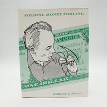  Folding Money Fooling by Robert E. Neale - First Edition 1997