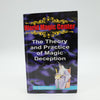 The Theory and Practice of Magic Deception by Al Schneider - Copyright 2011