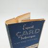 Expert Card Technique Close-Up Table Magic by Jean Hugard and Frederick Braue - First Edition 1944