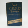 Expert Card Technique Close-Up Table Magic by Jean Hugard and Frederick Braue - First Edition 1944