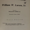 The Mental Mysteries and Other Writings of William W. Larsen, Sr. by William Larsen Jr - First Edition 1977