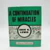 The Miracles Trilogy by Eric C. Lewis - (Vol I Second Printing 1989)(Vol II Copyright 1980) (Vol III Copyright 1983)