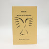 Magic With A Purpose by Rev David E. Grinder