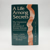 A Life Among Secrets by Stephen Minch - First Edition