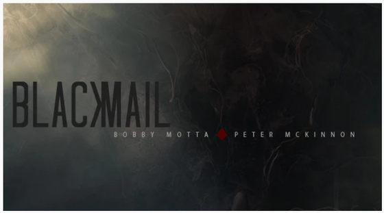 Blackmail by Bobby Motta and Peter McKinnon (Open Box)