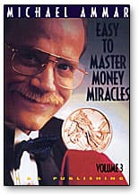  Money Miracles by Michael Ammar Volume 3 (Open Box)
