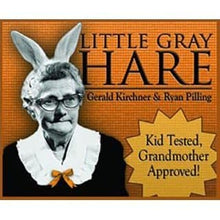  Little Gray Hare by Gerald Kirchner and Ryan Pilling