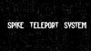 Spike Teleport System by Pierre Velarde