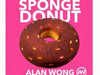 Sponge Donut by Alan Wong