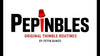 PEPINBLES: Original Thimble Routines by Pepin Banzo