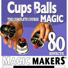  The Complete Course in Cups and Balls Magic - 80 Effects