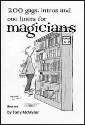  200 Gags, Intros and One Liners For Magicians by Tony McMylor