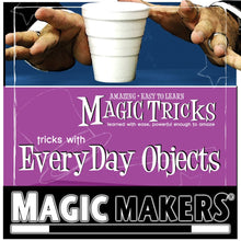  Amazing Easy To Learn Magic Tricks: Tricks with EveryDay Objects