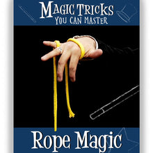  Amazing Easy To Learn Magic Tricks: Rope Magic