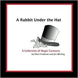 A Rabbit Under the Hat by Ellen Friedman and Jim Whiting
