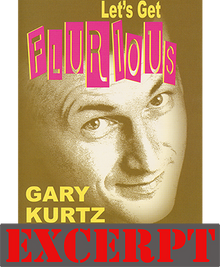  Flurious video DOWNLOAD (Excerpt of Let's Get Flurious) by Gary Kurtz