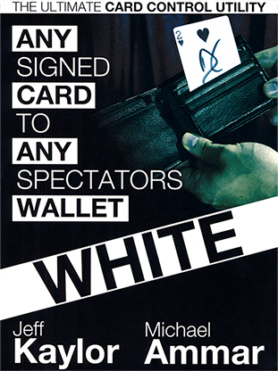 Any Card to Any Spectator's Wallet - WHITE (DVD and Gimmick) By Jeff Kaylor and Michael Ammar - DVD