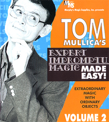  Mullica Expert Impromptu Magic Made Easy Tom Mullica - Volume 2 video DOWNLOAD