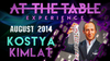 At The Table Live Lecture - Kostya Kimlat August 13th 2014 video DOWNLOAD