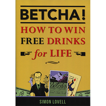  BETCHA! (How to Win Free Drinks for Life) by Simon Lovell - Book