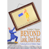 Beyond Look, Don't See: Furthering the Art of Children's Magic by Christopher T. Magician - Book