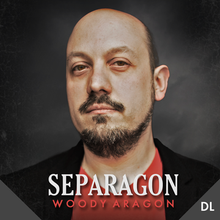  Separagon by Woody Aragon & Lost Art Magic