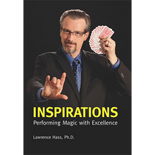  Inspirations: Performing Magic with Excellence by Larry Hass - Book