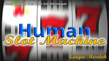  Human Slot Machine by Quique Marduk - Trick