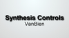 Synthesis Controls by Van Bien video DOWNLOAD