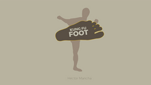  Kung Fu Foot (Gimmick and Online Instructions) by Héctor Mancha - Trick