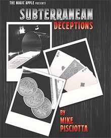  Subterranean Deceptions by Mike Pisciotta - Tricks