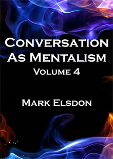  Conversation As Mentalism Vol. 4 by Mark Elsdon - Book