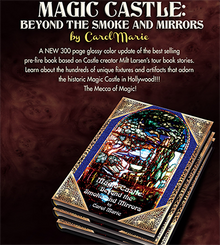  Magic Castle: Beyond the Smoke and Mirrors (Softbound) by Carol Marie - Book