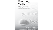  Teaching Magic: A Book for Students and Teachers of the Art by Eugene Burger - Book