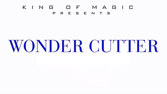 Wonder Cutter by King of Magic - Trick