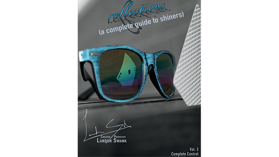Reflections (A Complete Guide To Shiners) by Landon Swank - Trick