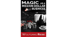  Magic as a Million Dollar Business by Wolfgang Riebe Mixed Media DOWNLOAD