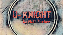  U-Knight by Matt Pilcher video DOWNLOAD