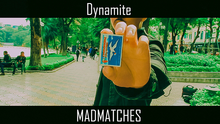  Mad Matches by Dynamite video DOWNLOAD