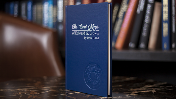 The Card Magic of Edward G. Brown by Trevor H. Hall and Andi Gladwin - Book