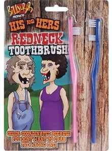  His and Hers Redneck Toothbrush by Billy-Bob