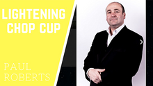  Lightening Chop Cup by Paul Roberts video DOWNLOAD