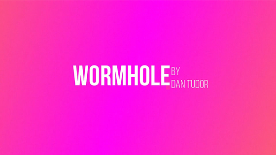 Wormhole by Dan Tudor video DOWNLOAD