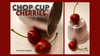 Chop Cup Cherries by Timothy Pressley - Trick