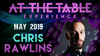 At The Table Live Lecture - Chris Rawlins 2 May 15th 2019 video DOWNLOAD